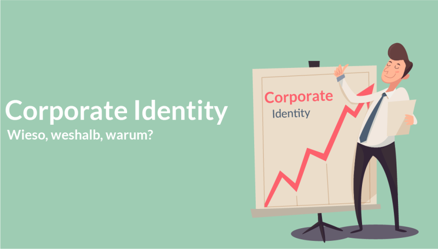 Corporate Identity - Warum ist sowas wichtig?